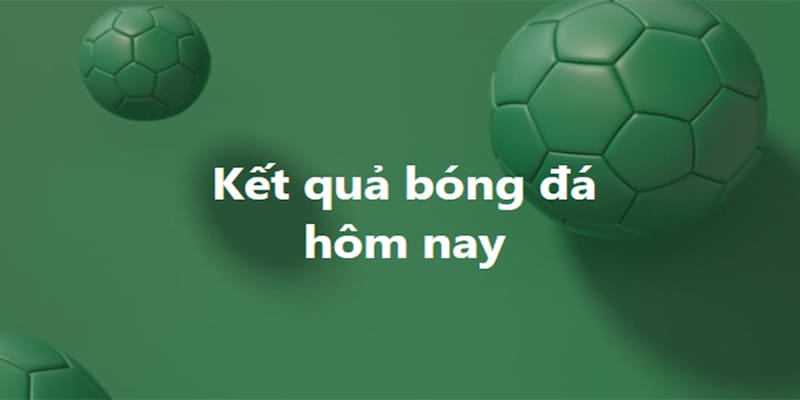 Kết Quả Bóng Đá Và Những Thông Tin Liên Quan Cho Thành Viên 2 Dự đoán kết quả bóng đá tại Bet88