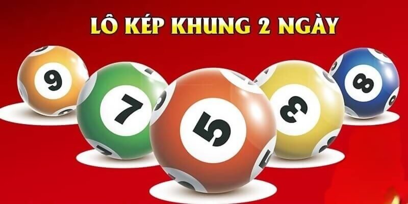 Cầu Lô Kép Khung 2 Ngày - Bí Kíp Tăng Cơ Hội Trúng Lớn 2 Khái niệm về cầu lô kép