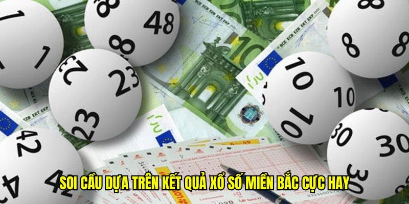 Kết Quả Xổ Số Miền Bắc - Soi Cầu Miền Bắc Trúng Lô Đề Lớn 4 Soi cầu dựa trên kết quả xổ số miền Bắc cực hay